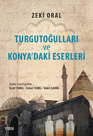 Turgutoğulları ve Konya'daki Eserleri | Kitap Ambarı