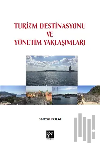 Turizm Destinasyonu ve Yönetim Yaklaşımları | Kitap Ambarı