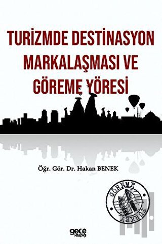 Turizmde Destinasyon Markalaşması ve Göreme Yöresi