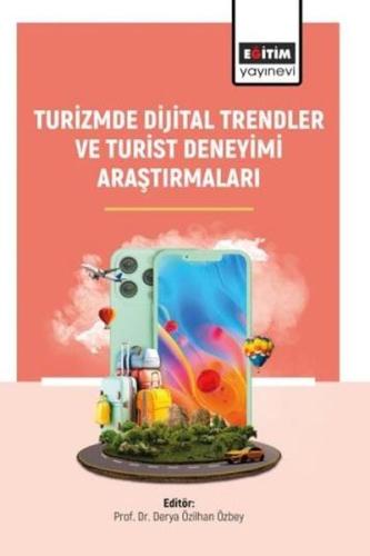 Turizmde Dijital Trendler ve Turist Deneyimi Araştırmaları | Kitap Amb