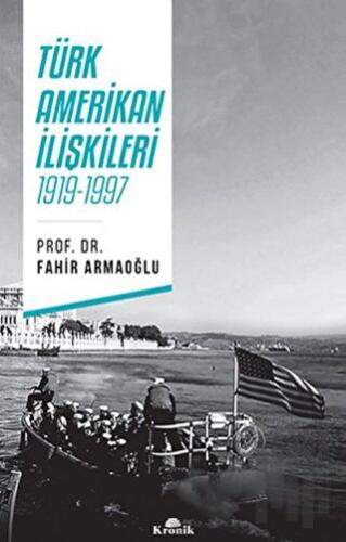 Türk - Amerikan İlişkileri | Kitap Ambarı