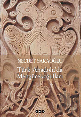 Türk Anadolu’da Mengücekoğulları | Kitap Ambarı