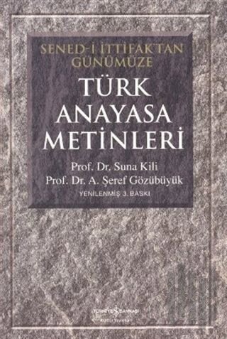 Türk Anayasa Metinleri (Sened-i İttifaktan Günümüze)