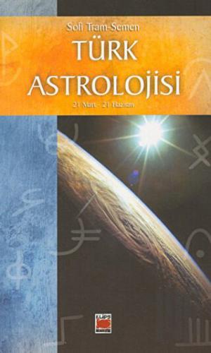 Türk Astrolojisi (21 Mart-21 Haziran) | Kitap Ambarı