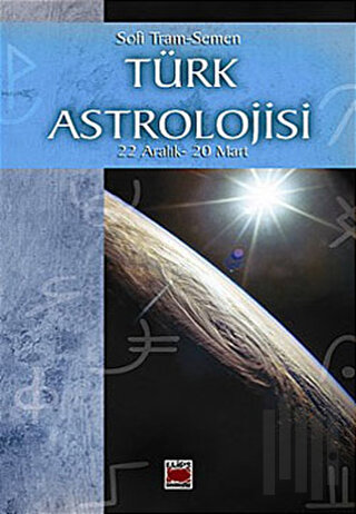 Türk Astrolojisi 22 Aralık - 20 Mart 4. Kitap | Kitap Ambarı