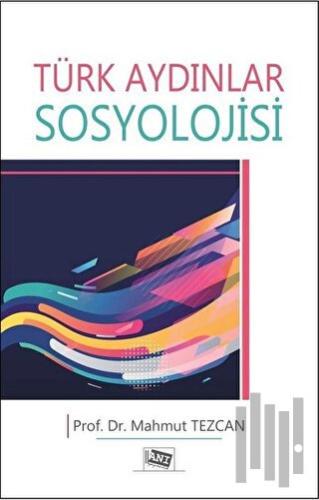 Türk Aydınlar Sosyolojisi | Kitap Ambarı