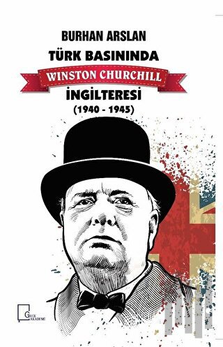 Türk Basınında Winston Churchill İngilteresi 1940-1945 | Kitap Ambarı