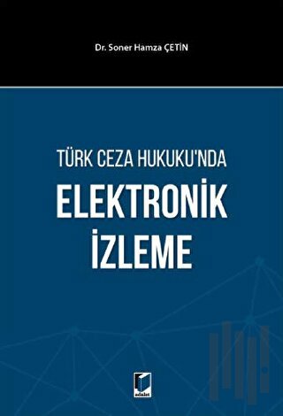 Türk Ceza Hukuku'nda Elektronik İzleme