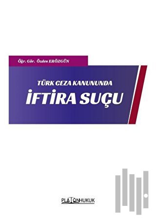 Türk Ceza Kanununda İftira Suçu | Kitap Ambarı