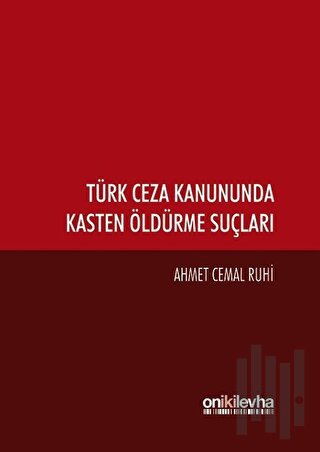 Türk Ceza Kanununda Kasten Öldürme Suçları (Ciltli)