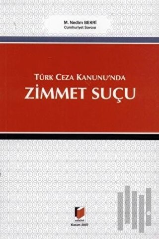 Türk Ceza Kanunu'nda Zimmet Suçu