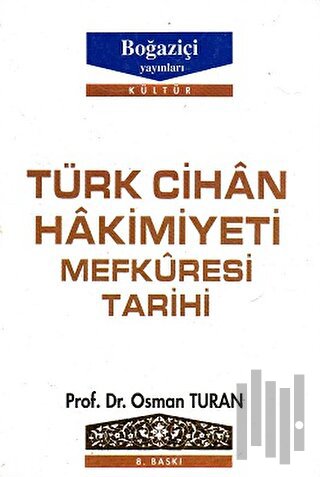 Türk Cihan Hakimiyeti Mefkuresi Tarihi Türk Dünya Nizamının Milli İsla