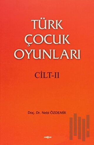 Türk Çocuk Oyunları Cilt 2 | Kitap Ambarı