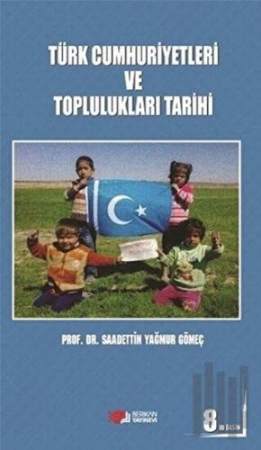 Türk Cumhuriyetleri ve Toplulukları Tarihi | Kitap Ambarı