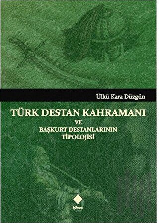 Türk Destan Kahramanı ve Başkurt Destanlarının Tipolojisi | Kitap Amba