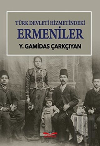 Türk Devleti Hizmetindeki Ermeniler | Kitap Ambarı