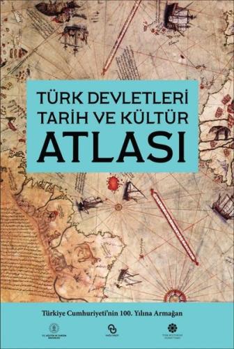 Türk Devletleri Tarih ve Kültür Atlası (Ciltli) | Kitap Ambarı