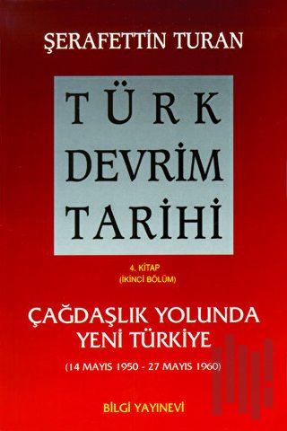 Türk Devrim Tarihi 4. Kitap (İkinci Bölüm) | Kitap Ambarı