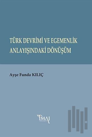 Türk Devrimi ve Egemenlik Anlayışındaki Dönüşüm