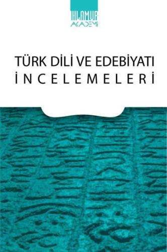 Türk Dili ve Edebiyatı İncelemeleri | Kitap Ambarı