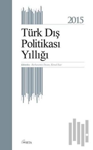 Türk Dış Politikası Yıllığı - 2015 | Kitap Ambarı