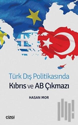 Türk Dış Politikasında Kıbrıs ve AB Çıkmazı | Kitap Ambarı