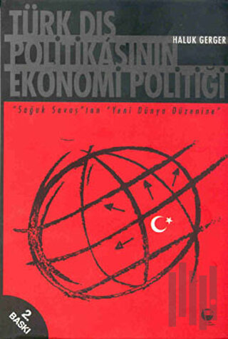 Türk Dış Politikasının Ekonomi Politiği | Kitap Ambarı