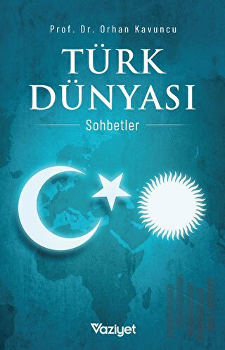 Türk Dünyası: Sohbetler | Kitap Ambarı