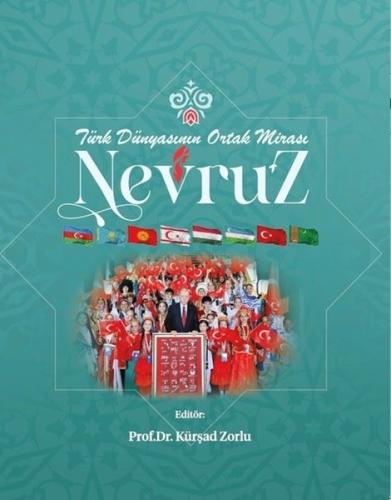 Türk Dünyasının Ortak Mirası: Nevruz-Prestij Baskı | Kitap Ambarı
