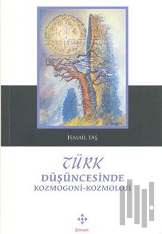 Türk Düşüncesinde Kozmogoni-Kozmoloji | Kitap Ambarı
