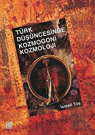 Türk Düşüncesinde Kozmogoni Kozmoloji | Kitap Ambarı
