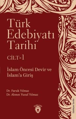 Türk Edebiyatı Tarihi 1. Cilt İslam Öncesi Devir ve İslam’a Giriş | Ki