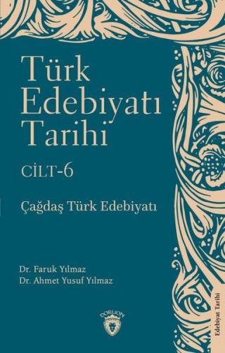 Türk Edebiyatı Tarihi 6. Cilt Çağdaş Türk Edebiyatı | Kitap Ambarı