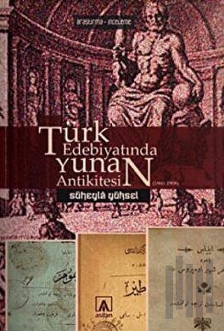 Türk Edebiyatında Yunan Antikitesi (1860-1908) | Kitap Ambarı