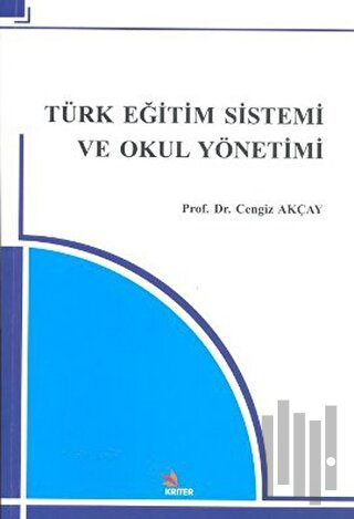 Türk Eğitim Sistemi ve Okul Yönetimi