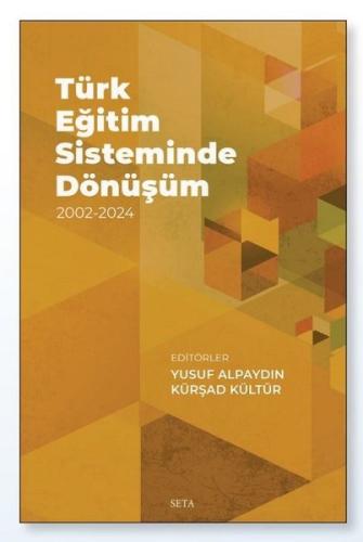 Türk Eğitim Sisteminde Dönüşüm 2002 - 2024 | Kitap Ambarı
