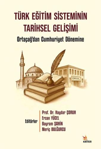 Türk Eğitim Sisteminin Tarihsel Gelişimi - Ortaçağ'dan Cumhuriyet Döne