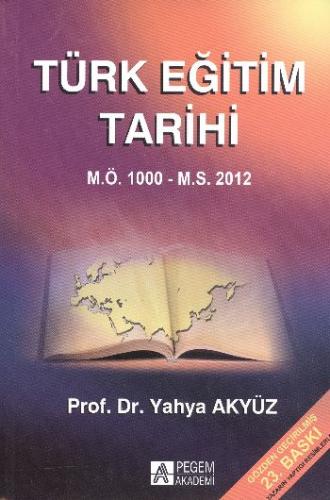 Türk Eğitim Tarihi  M.Ö. 1000 M.S. 2013