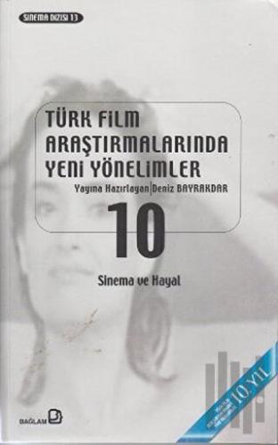Türk Film Araştırmalarında Yeni Yönelimler 10 | Kitap Ambarı