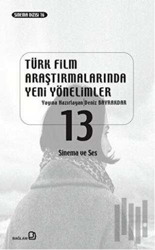 Türk Film Araştırmalarında Yeni Yönelimler 13 | Kitap Ambarı