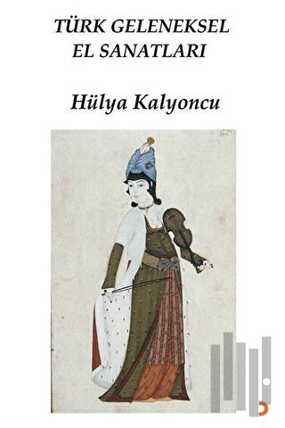 Türk Geleneksel El Sanatları | Kitap Ambarı