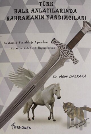 Türk Halk Anlatılarında Kahramanın Yardımcıları | Kitap Ambarı