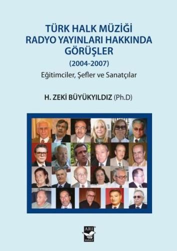 Türk Halk Müziği Radyo Yayınları Hakkında Görüşler (2004 - 2007) Eğitimciler Şefler ve Sanatçılar