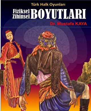 Türk Halk Oyunları Fiziksel Zihinsel Boyutları | Kitap Ambarı