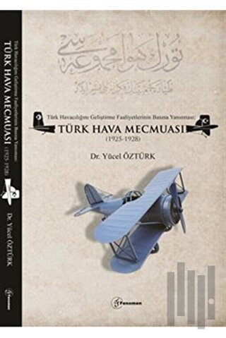 Türk Havacılığını Geliştirme Faaliyetlerinin Basına Yansıması: Türk Hava Mecmuası (1925-1928)