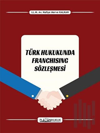 Türk Hukukunda Franchising Sözleşmesi | Kitap Ambarı