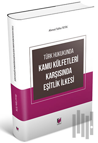 Türk Hukukunda Kamu Külfetleri Karşısında Eşitlik İlkesi