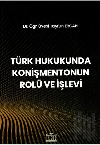 Türk Hukukunda Konişmentonun Rolü ve İşlevi