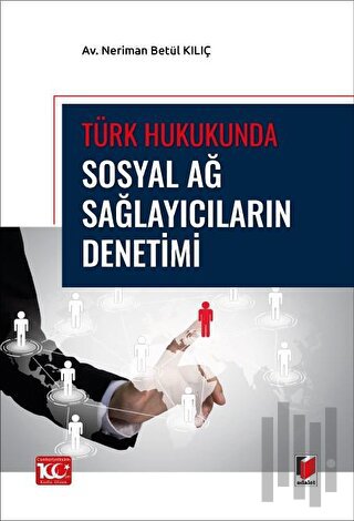 Türk Hukukunda Sosyal Ağ Sağlayıcıların Denetimi