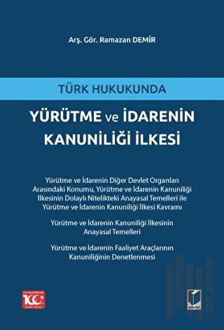 Türk Hukukunda Yürütme ve İdarenin Kanuniliği İlkesi | Kitap Ambarı